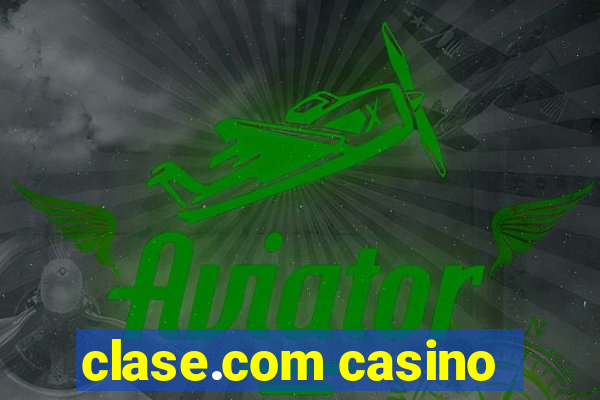 clase.com casino